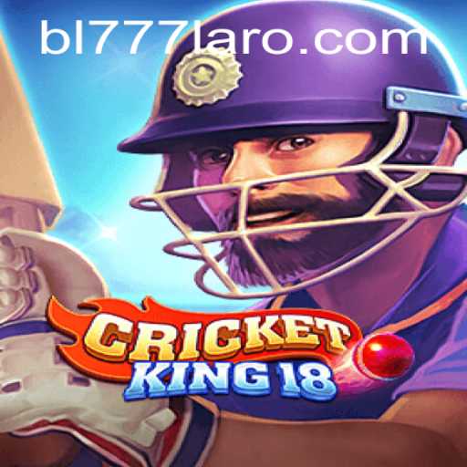 Mastering CricketKing18 and the Key to Success with BL777